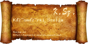 Késmárki Szelim névjegykártya